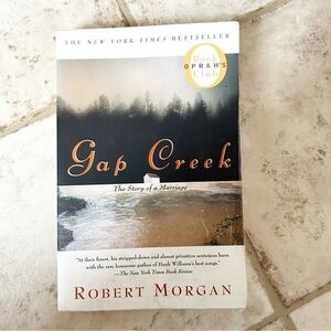 Gap Creek The Story of a Marriage by Robert Morgan Oprah’s Book Club
